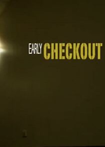 Watch Early Checkout (Short 2009)