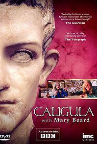 Watch Caligula with Mary Beard