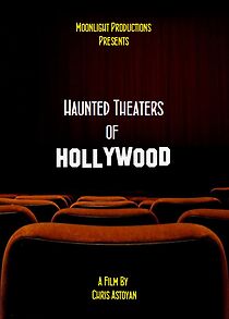 Watch Haunted Theaters of Hollywood (Short 2016)