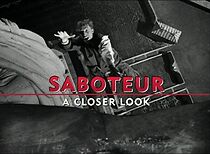 Watch Saboteur: A Closer Look