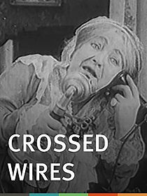 Watch Crossed Wires (Short 1915)