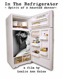 Watch In the Refrigerator: Spirit of a Haunted Dancer (Short 2000)