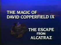 Watch The Magic of David Copperfield IX: The Escape from Alcatraz (TV Special 1987)