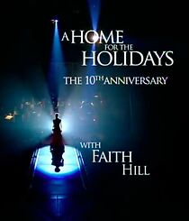 Watch The 10th Annual 'A Home for the Holidays' with Faith Hill (TV Special 2008)