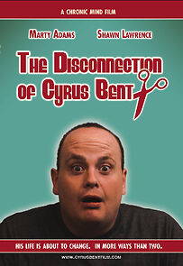 Watch The Disconnection of Cyrus Bent (Short 2009)