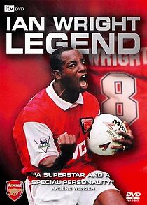 Watch Ian Wright: Legend