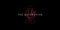Watch The Quickening (Short 2016)
