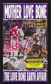 Watch Mother Love Bone: The Love Bone Earth Affair