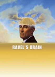 Watch Ravel's Brain
