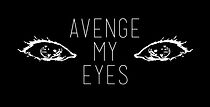 Watch Avenge My Eyes (Short 2013)