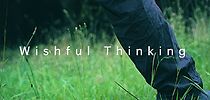 Watch Wishful Thinking (Short 2018)