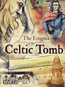 Watch The Enigma of the Celtic Tomb