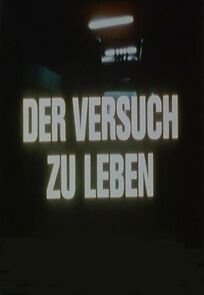 Watch Der Versuch zu leben