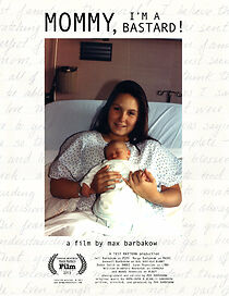 Watch Mommy, I'm a Bastard!