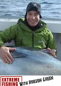 Watch Extreme Fishing with Robson Green