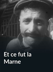 Watch Et ce fut la Marne