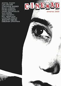 Watch Cinemad: Almanac 2009 Curated by Mike Plante