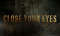 Watch Close Your Eyes (Short 2012)