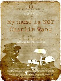 Watch My Name Is Not Charlie Wang (Short 2012)