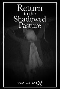 Watch Return to the Shadowed Pasture (Short 2006)