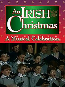 Watch An Irish Christmas: A Musical Celebration