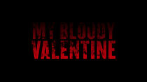 Watch My Bloody Valentine (Making of): Deep Inside 'My Bloody Valentine'