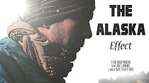 Watch The Alaska Effect (Short 2017)