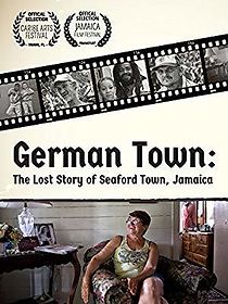Watch German Town: The Lost Story of Seaford Town Jamaica