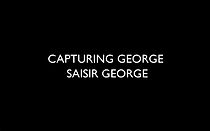 Watch Capturing George (Short 2009)
