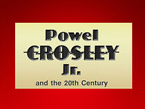 Watch Powel Crosley and the 20th Century (TV Special 1988)