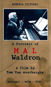 Watch Mal, a Portrait of Mal Waldron