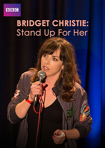 Watch Bridget Christie: Stand Up for Her (TV Special 2016)