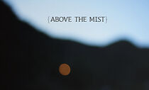 Watch Above the Mist (Short 2016)