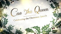 Watch Cue the Queen: Celebrating the Christmas Speech