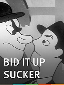 Watch Bid It Up... Sucker! (Short 1944)