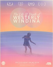 Watch The Life and Death of Westerly Windina