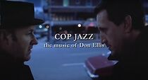 Watch Cop Jazz: The Music of Don Ellis