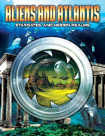 Watch Aliens and Atlantis: Stargates and Hidden Realms