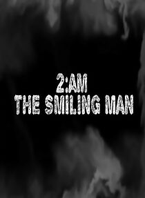 Watch 2AM: The Smiling Man (Short 2013)