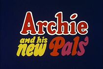 Watch Archie and His New Pals