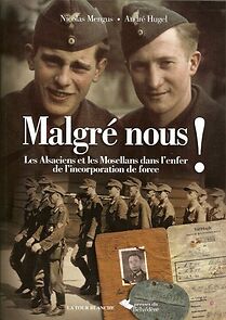 Watch Malgré-Nous, les oubliés de l'Histoire