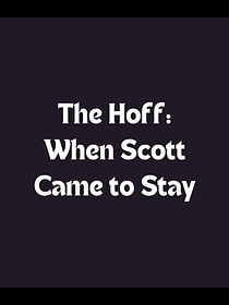 Watch The Hoff: When Scott Came to Stay
