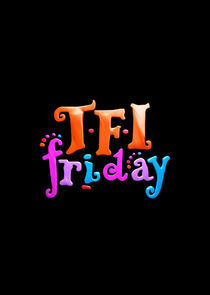 Watch TFI Friday