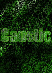 Watch Caustic