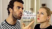 Watch A Very European Break Up