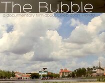 Watch The Bubble: A Documentary Film About Celebration, Florida