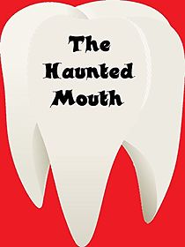 Watch The Haunted Mouth