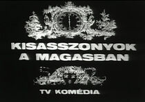 Watch Kisasszonyok a magasban
