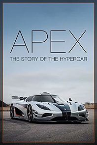 Watch Apex: The Story of the Hypercar