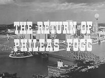 Watch The Return of Phileas Fogg (Short 1957)